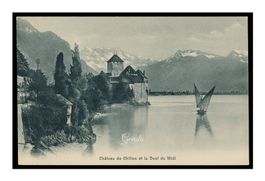 CHÂTEAU DE CHILLON - 1905 "Barque" Et la Dent du Midi
