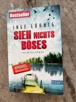 Inge Löhnig - Sieh nichts Böses - Kriminalroman
