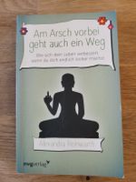 "Am Arsch vorbei geht auch ein Weg"