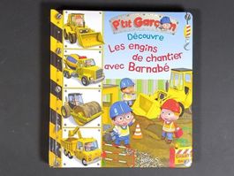 FLEURUS P'TIT GARCON Les engins de chantier avec Barnabé
