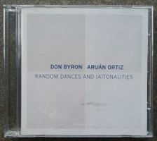 CD DON BYRON / ARUÁN ORTIZ - RANDOM DANCES AND (A)TONALITIES