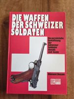 Die Waffen der Schweizer Soldaten, à l'état neuf, 200 pages