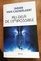 Au-delà de l'impossible - Didier Van Cauwelaert