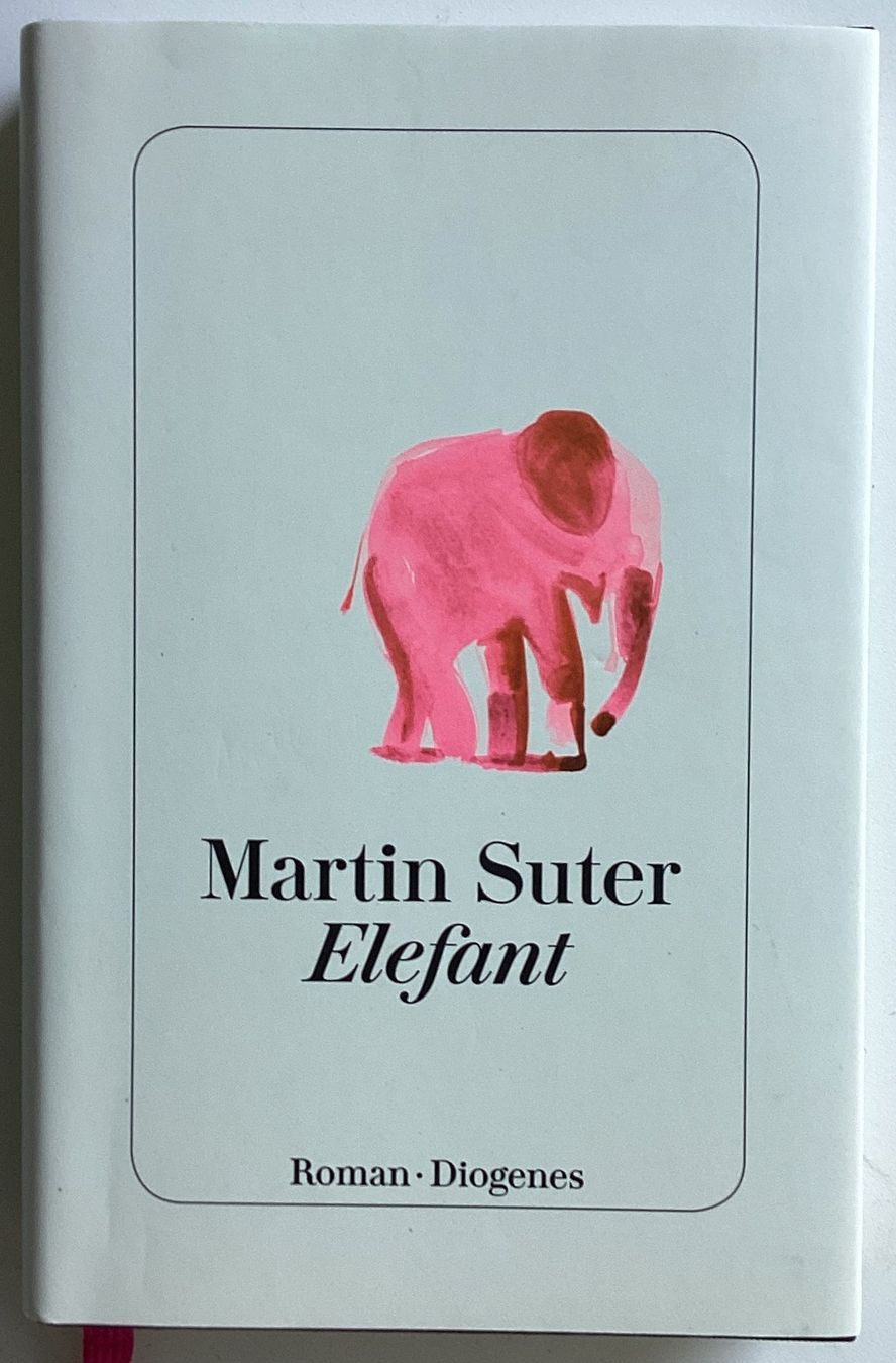 Bücher: Martin Suter - ELEFANT – Neu (gemäss Beschreibung) aus Hünenberg von Ecila