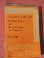 Zerstörbar- & Gestaltbarkeit der Zukunft  (Rich F. Behrendt)