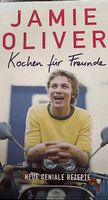 Kochen für Freunde - Jamie Oliver