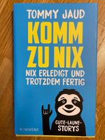 Tommy Jaud: Komm zu nix - Gute-Laune-Buch