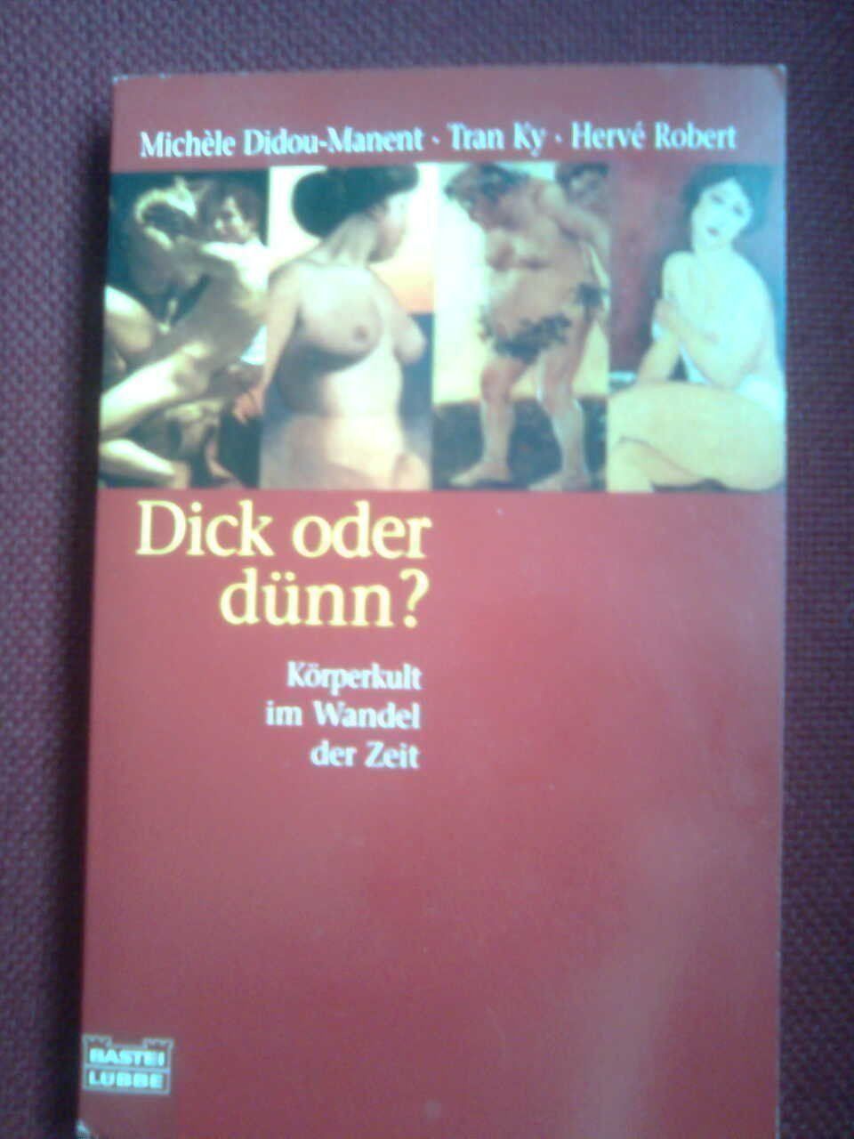 Livres: Michele Didou Manent Tran Ky Herve Robert Dick oder dünn? – D'occasion à Basel par Alacant