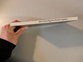 "Lass keinen Tag ohne Freude vergehen" Buch