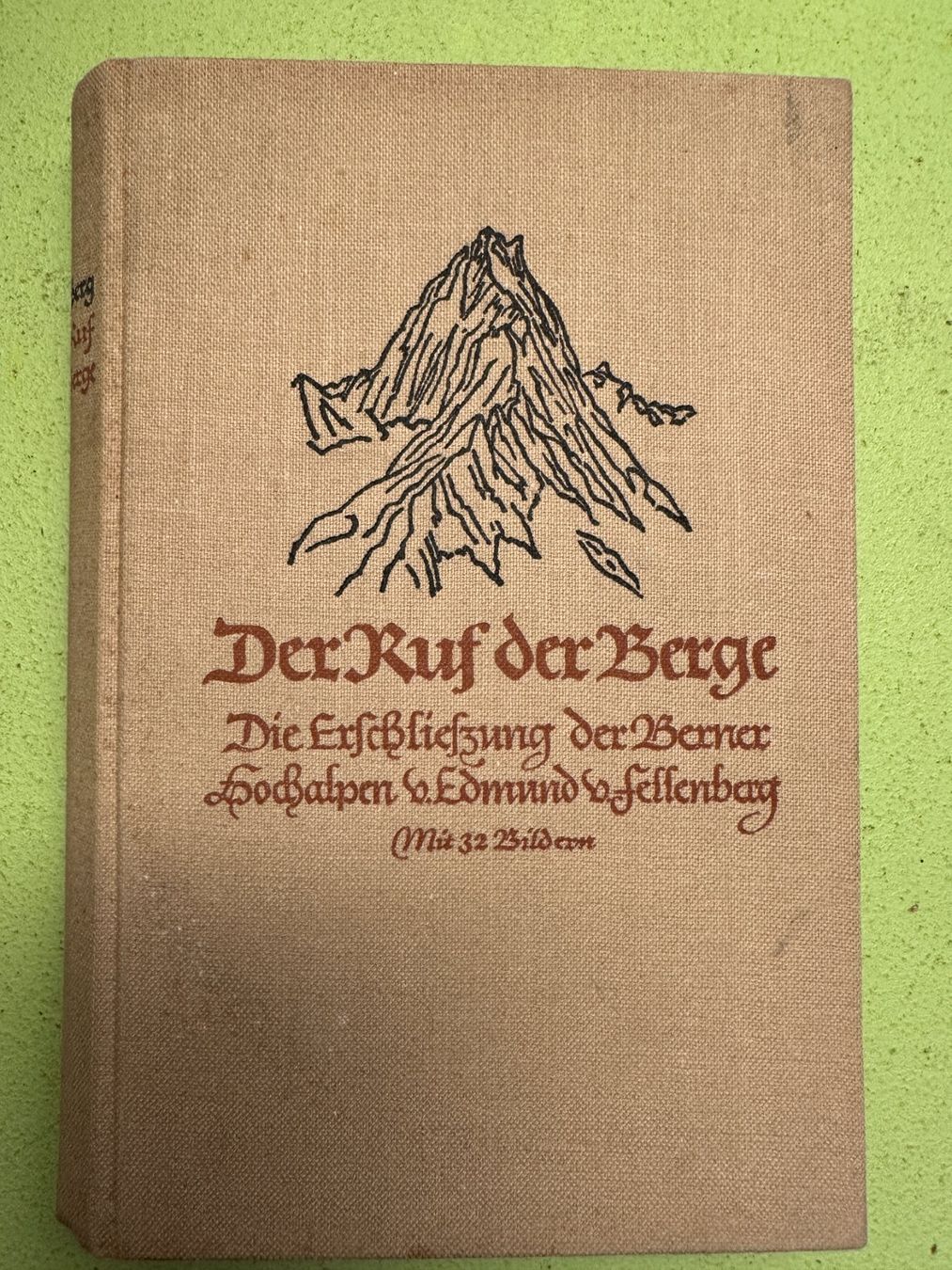 Libri: Edmund von Fellenberg: Der Ruf der Berge. – Usato da Zürich venduto da allp