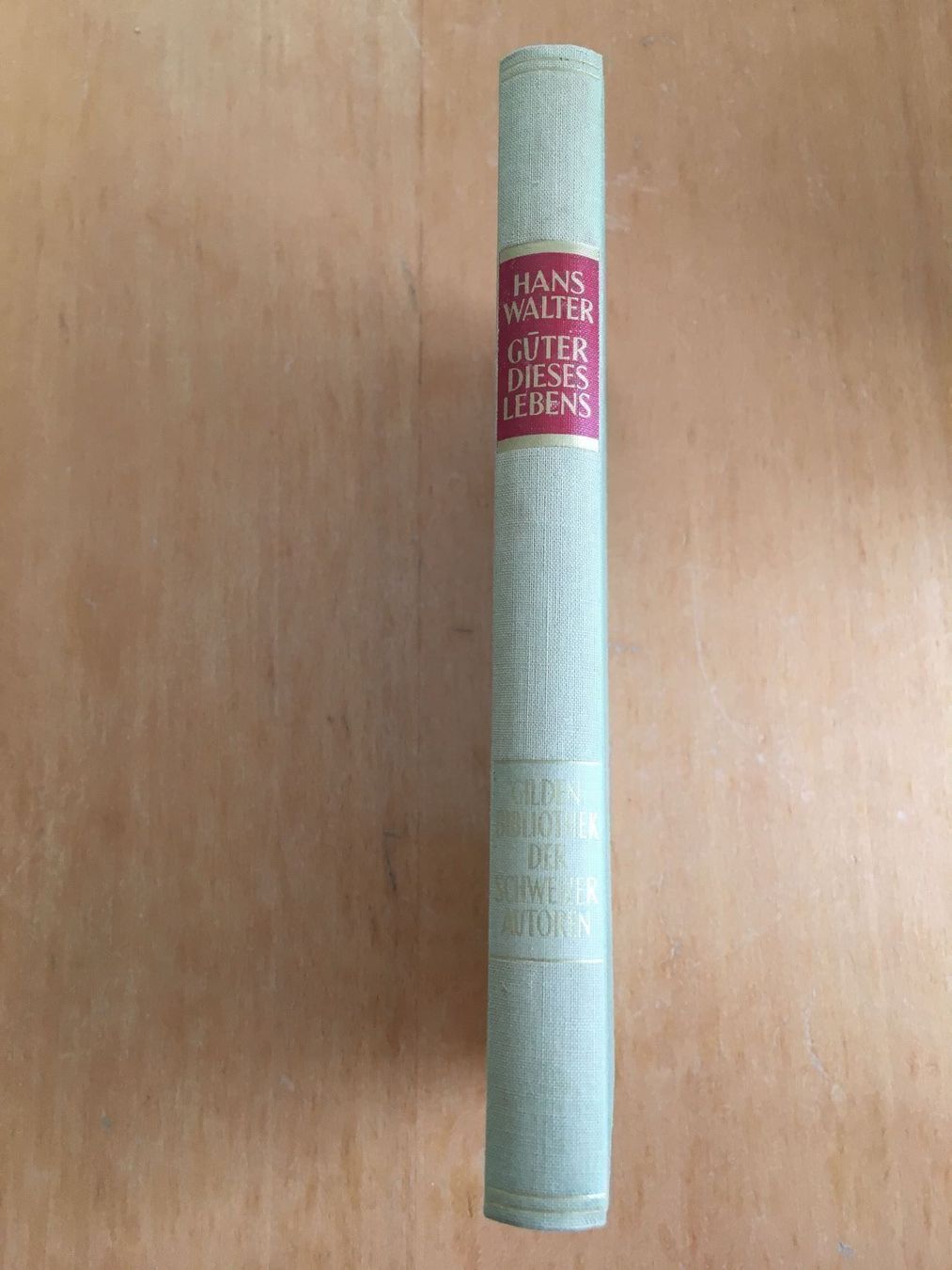 Libri: Hans Walter: Güter dieses Lebens – Usato da Aarau venduto da R-O-G-E-R