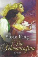 King Susan - Die Schwanenfrau / Liebesroman