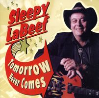CD - SLEEPY LaBEEF Tomorrow Never Comes (USA 2000)