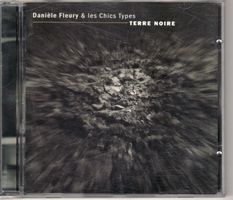 Danièle Fleury Et Les Chics Types Terre Noire