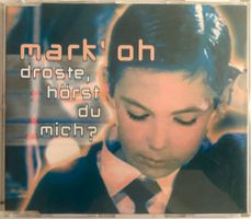 MARK' OH - DROSTE, HÖRST DU MICH?