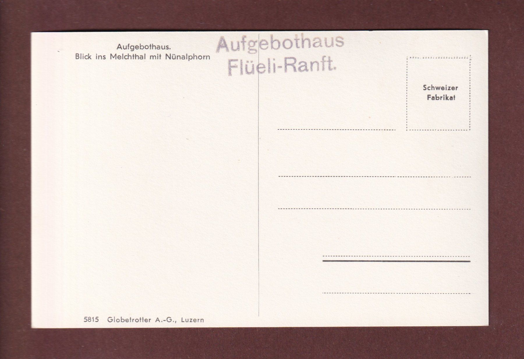 Ansichtskarten: AUFGEBOTHAUS - Blick ins Melchtal - Nünalphorn – Gebraucht aus Pully von nicecards-shop 1