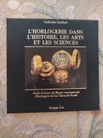 C. Cardinal : L'HORLOGERIE DANS L'HISTOIRE, LES ARTS...
