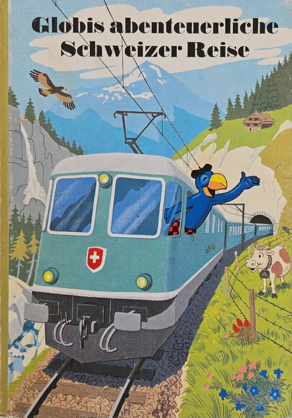 Bücher: Globis abenteuerliche Schweizer Reise – Gebraucht aus Kreuzlingen von chr_pfn9