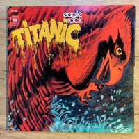 TITANIC - EAGLE ROCK...OG FR 1973...VG+/VG++