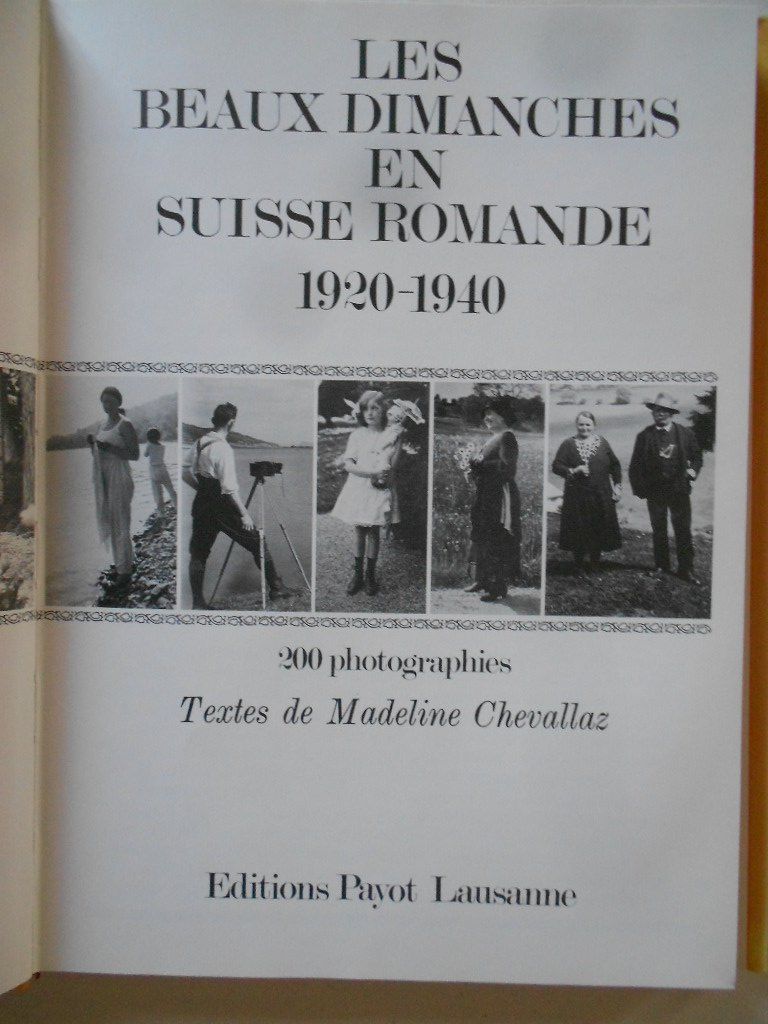 Bücher: LES BEAUX DIMANCHES EN SUISSE ROMANDE  1920 - 1940 – Gebraucht aus Bex von Giorgiob 3