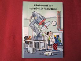 GLOBI BAND 87: GLOBI UND DIE VERRÜCKTE MASCHIENE 1 AUFL 2017