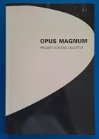OPUS MAGNUM. Projekt für eine Skulptur. EA 1997 signiert m.W