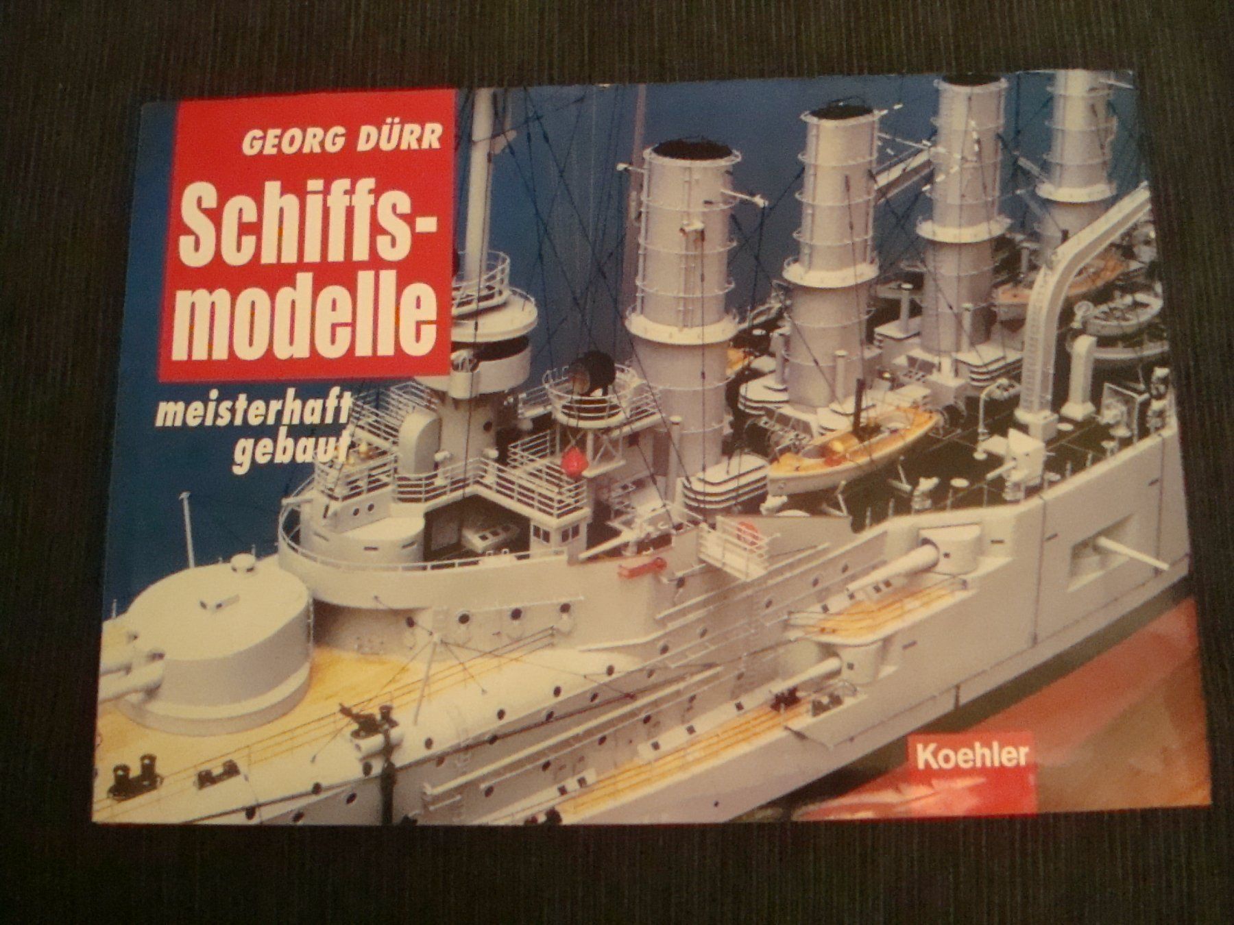 Bücher: Buch - Schiffsmodelle meisterhaft gebaut - Georg Dürr - 2000 – Gebraucht aus Neuenegg von flohcante