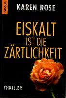 Rose Karen - Eiskalt ist die Zärtlichkeit / Thriller