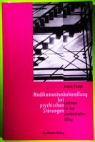 MEDIKAMENTENBEHANDLUNG BEI PSYCHISCHEN STÖRUNGEN, LEITFADEN