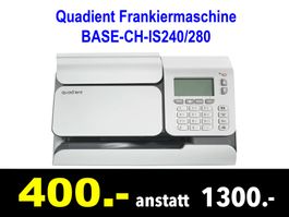 🔴 Frankiermaschine Quadient BASE-CH-IS240/280 /385B