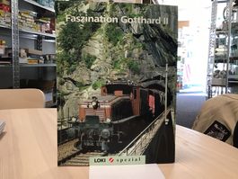 Faszination Gotthard II - LOKI Spezial - Eisenbahnbuch