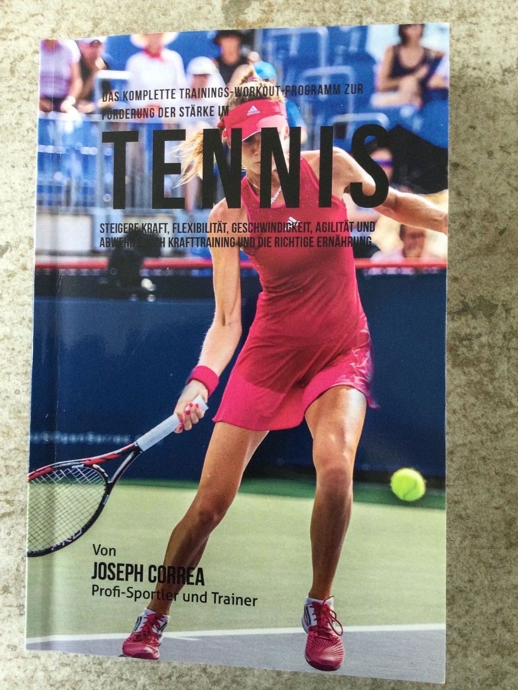 Libri: Tennis / Trainings-Workout / Joseph Correa – Nuovo (secondo la descrizione) da Altnau venduto da corinna_oe