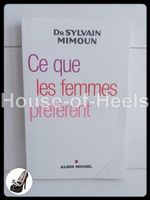 Ce que les femmes préfèrent / Sylvain Mimoun / Albin Michel