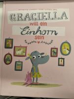 Graciella will ein Einhorn sein - Kinderbuch