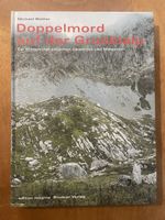 Doppelmord Gruobialp. Wildererfall Obwalden Nidwalden