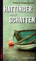 Bogenberger Thomas - Hattinger und die Schatten / Krimi