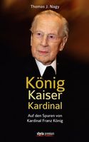 Nagy Thomas J. - König Kaiser Kardinal (geb) / Biograpie