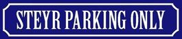Blechschild blau-STEYR PARKING ONLY 46 - 10 cm