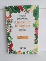 Agriculture biologique, préservons notre futur / Philippe De