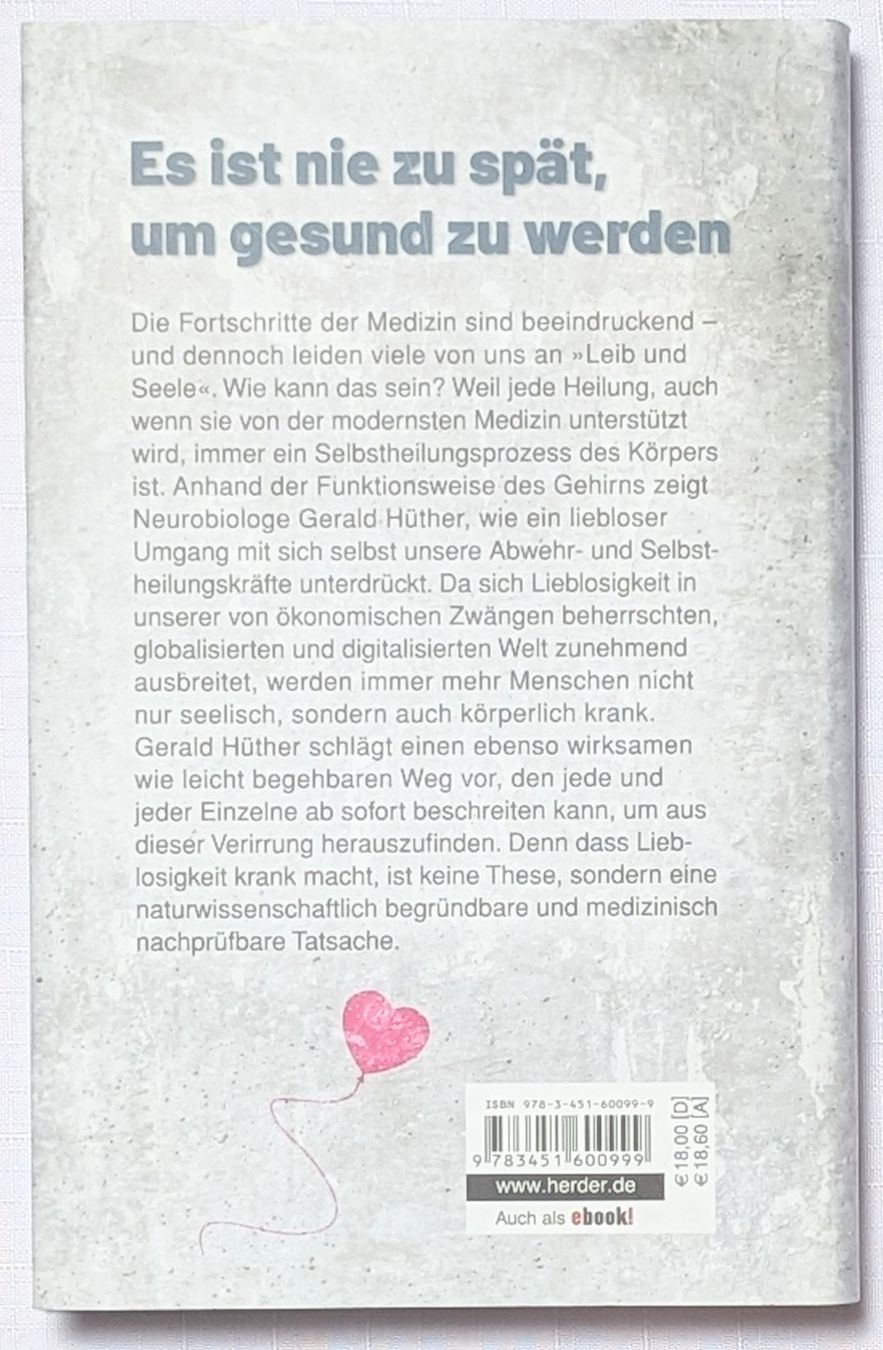 Libri: Lieblosigkeit macht krank - Gerald Hüther – Nuovo (secondo la descrizione) da Wängi venduto da ABIZONE-86 1
