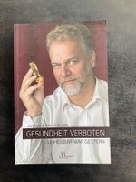 Gesundheit verboten - unheilbar war gestern von  Andreas K.