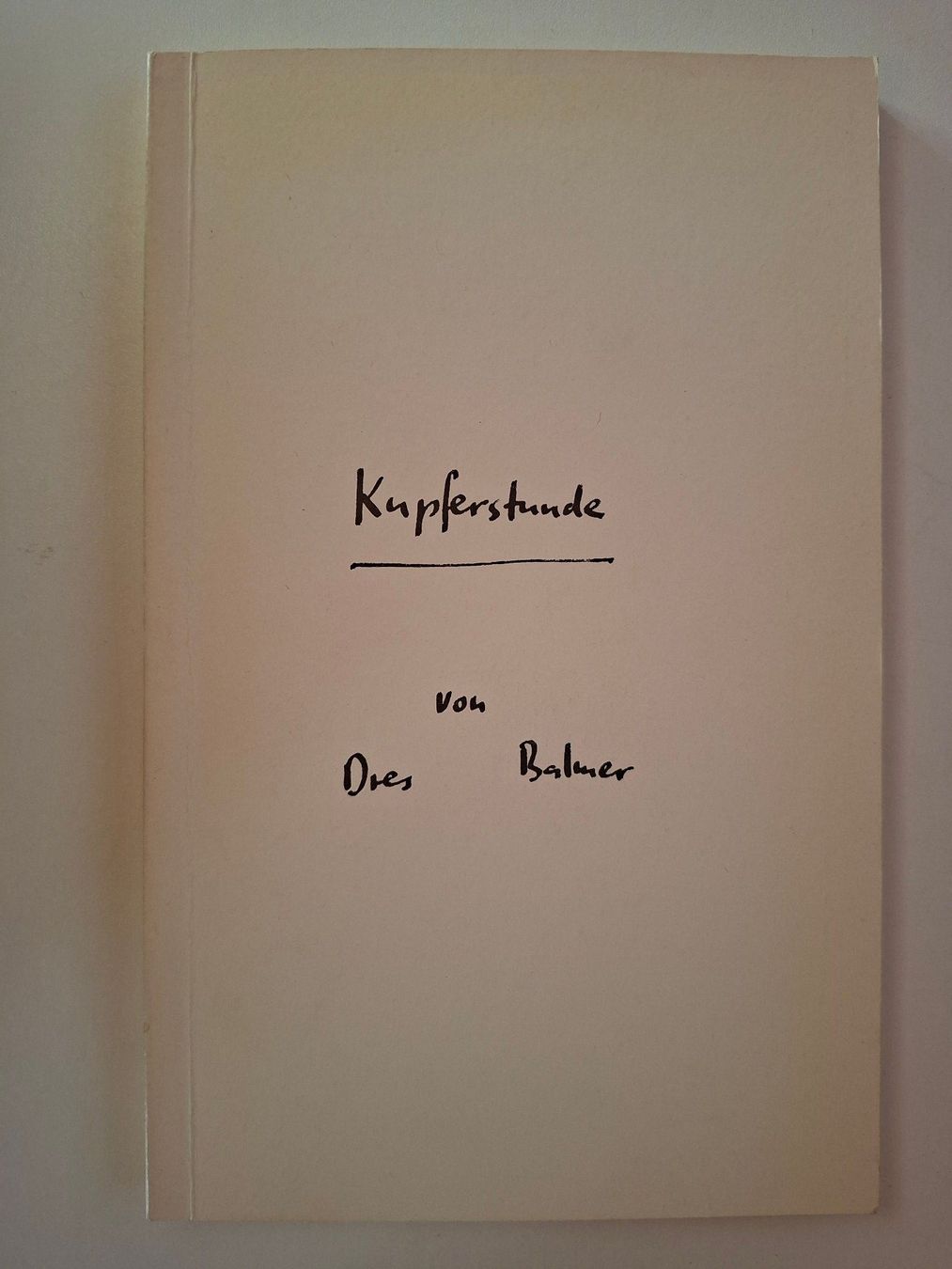 Libri: Dres Balmer: Kupferstunde – Usato da Dietikon venduto da Buchantiqdietikon