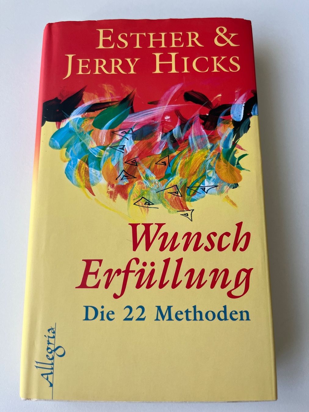 Libri: Wunsch - Erfüllung - Die 22 Methoden -  Esther & Jerry Hicks – Usato da Lohn-Ammannsegg venduto da panywa