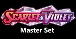 Pokemon MASTER SET - Scarlet & Violet