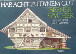 TOP! Grossformatiger Prachtband ! Berner Spycher (1984)