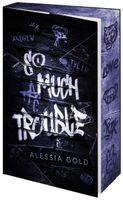 So much Trouble – ISBN 978-3-69028-563-6 / Alessia Gold