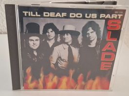 CD SLADE - Till Deaf Do Us Part -