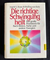 Buch - Die richtige Schwingung heilt