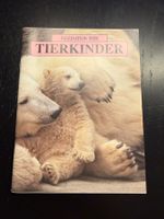 Faszination Tier - Tierkinder: Schönes Buch für Tierfreunde