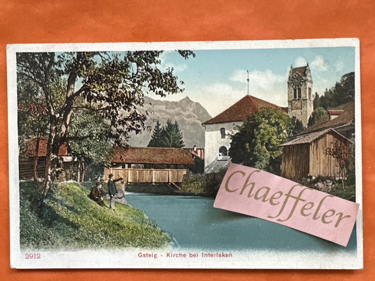 Ansichtskarten: Gsteig - Kirche bei Interlaken – Gebraucht aus Zürich von Chaeffeler